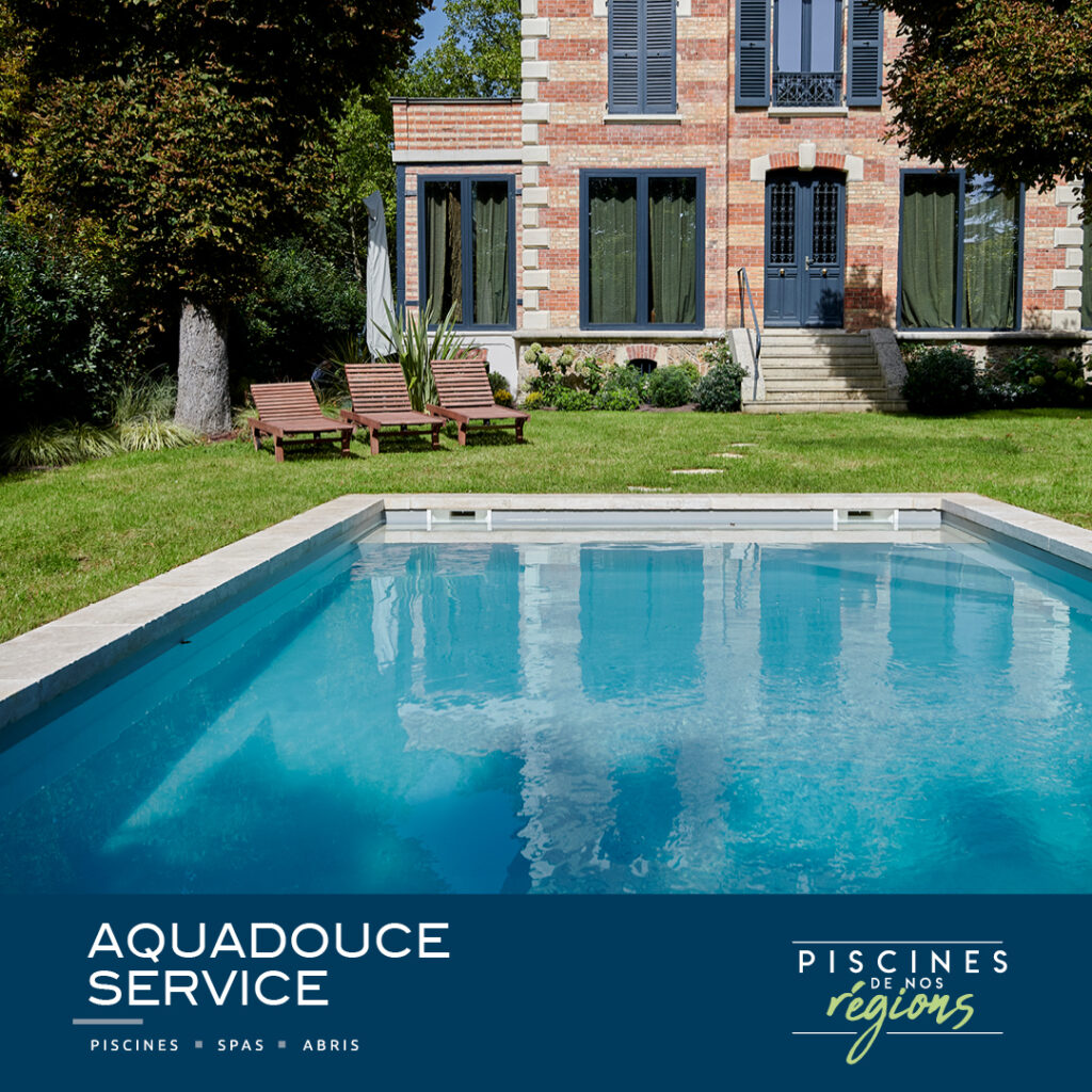 Piscines de nos régions - Aquadouce Service