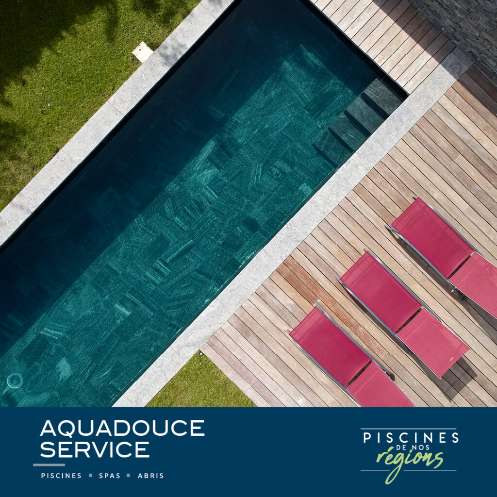 Piscines de nos régions - Aquadouce Service