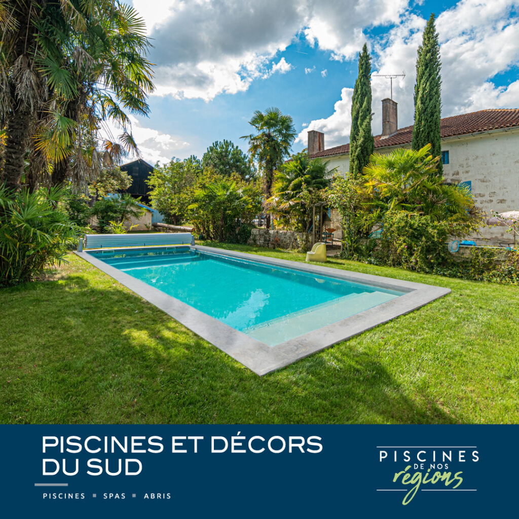 Piscines de nos régions - Piscines & Décors du Sud