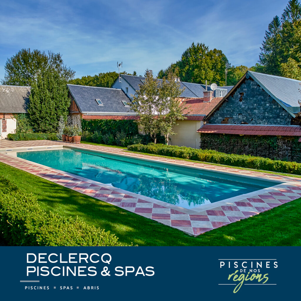 Piscines de nos régions - Declercq Piscines & Spas